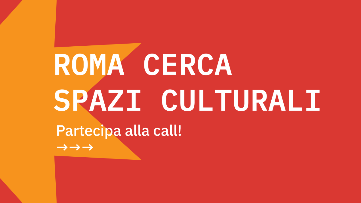 Roma Cerca Spazi Culturali – CALL
